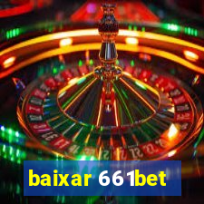 baixar 661bet